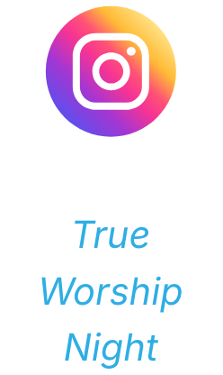 True Worship Night